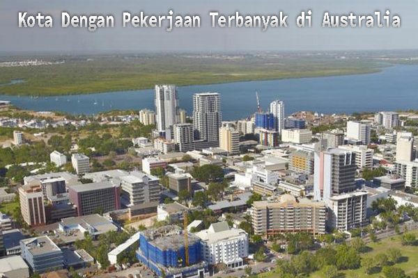 Kota Dengan Pekerjaan Terbanyak di Australia